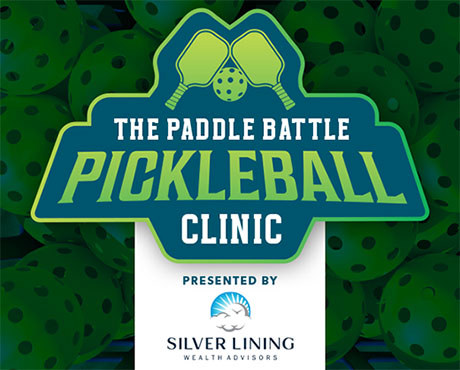 Paddle Battle Pickleball Clinic presented by Silver Lining Wealth Advisors