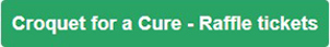 Croquet for a Cure - Raffle tickets button