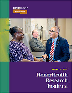 HonorHealth Foundation - 2024 Impact Report - Research Institute