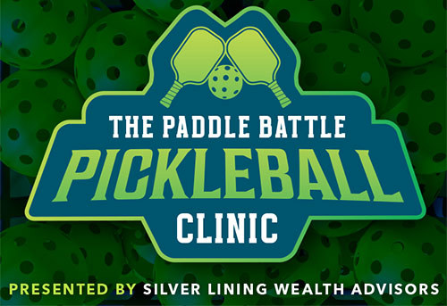 Paddle Battle Pickleball Clinic presented by Silver Lining Wealth Advisors