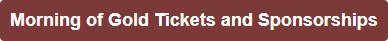 Morning of Gold Tickets and Sponsorships
