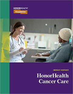 HonorHealth Foundation - 2024 Impact Report - Cancer Care