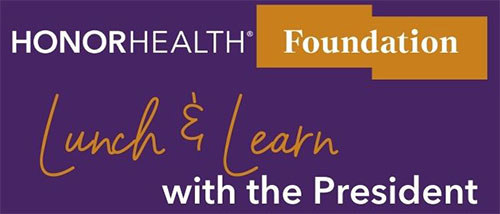 Lunch with HonorHealth Foundation President Jared Langkilde