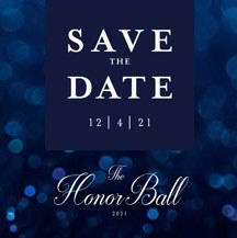 The Honor Ball 2021 - Save the Date